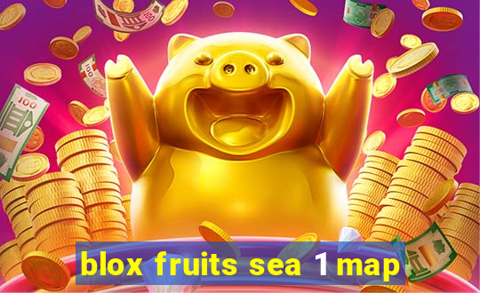 blox fruits sea 1 map